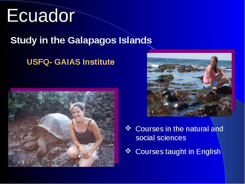 Ecuador Study in the Galapagos Islands Courses in the natural and social scie...