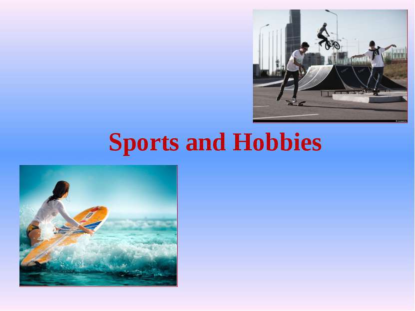 Sports and Hobbies