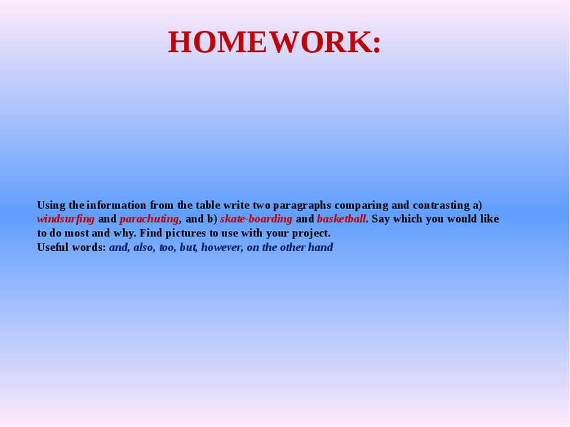 Using the information from the table write two paragraphs comparing and contr...