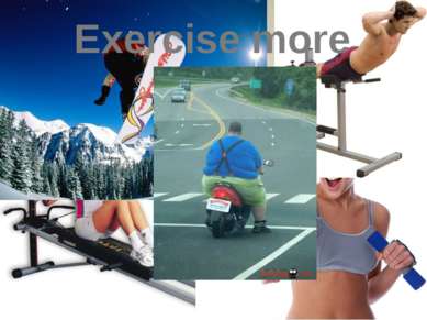 Exercise more