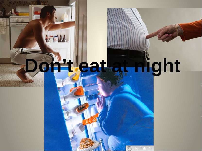 Don’t eat at night
