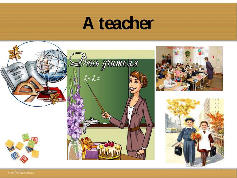 A teacher * *