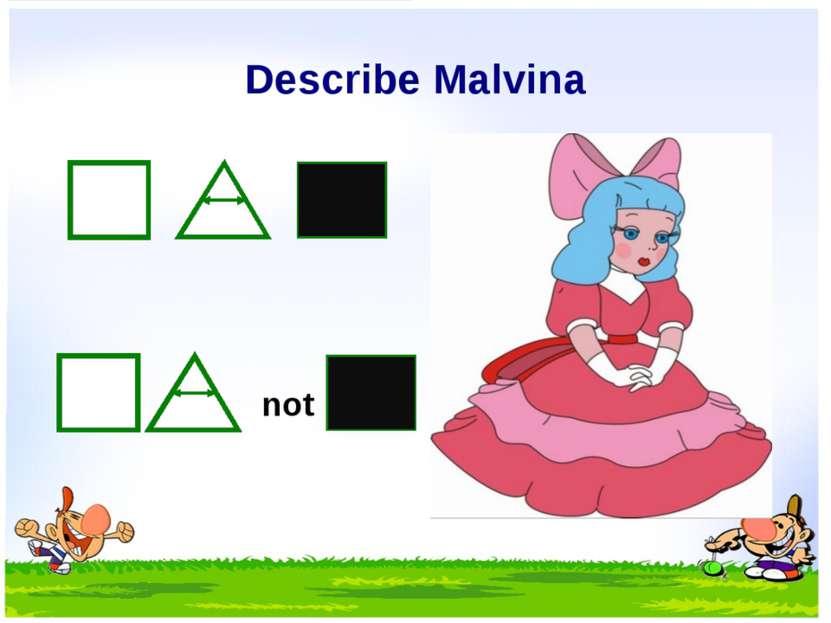 Describe Malvina not