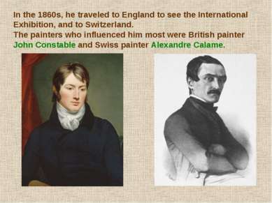 In the 1860s, he traveled to England to see the International Exhibition, and...