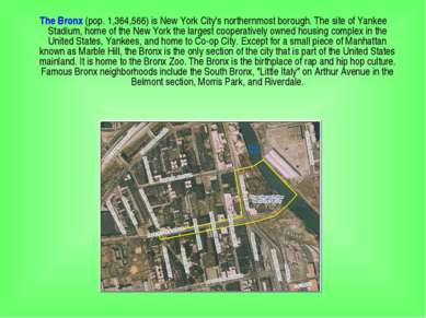 The Bronx (pop. 1,364,566) is New York City's northernmost borough. The site ...
