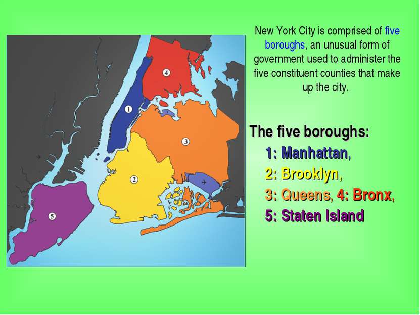 The five boroughs: 1: Manhattan, 2: Brooklyn, 3: Queens, 4: Bronx, 5: Staten ...