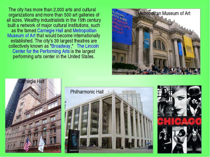 The city has more than 2,000 arts and cultural organizations and more than 50...