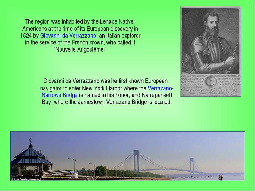 The region was inhabited by the Lenape Native Americans at the time of its Eu...