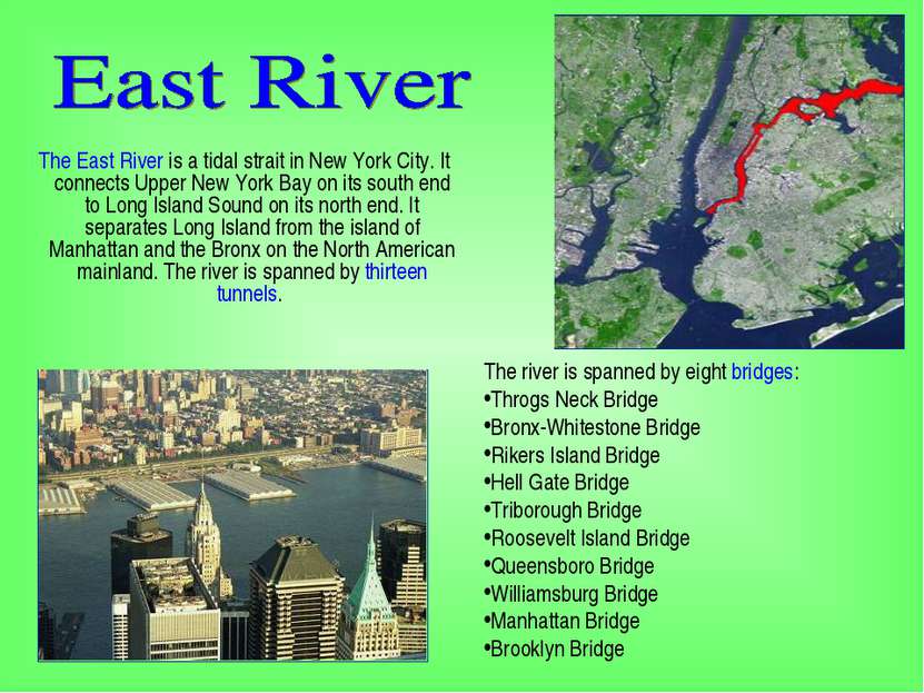 The East River is a tidal strait in New York City. It connects Upper New York...