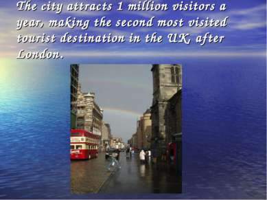 The city attracts 1 million visitors a year, making the second most visited t...