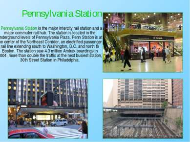 Pennsylvania Station is the major intercity rail station and a major commuter...