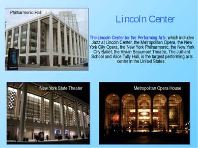 The Lincoln Center for the Performing Arts, which includes Jazz at Lincoln Ce...