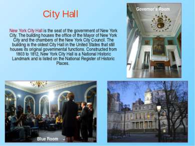 New York City Hall is the seat of the government of New York City. The buildi...