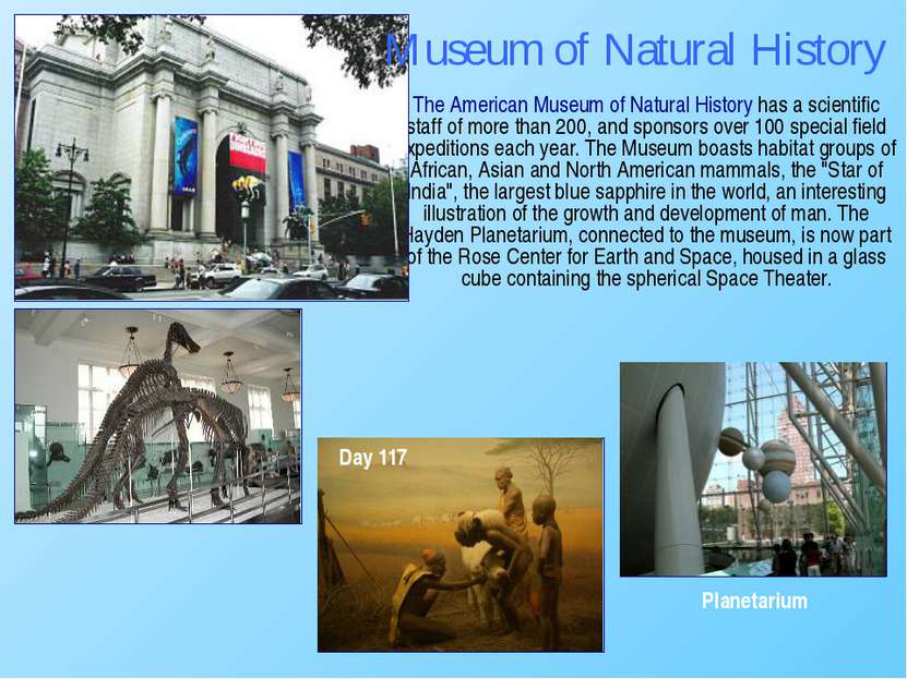 The American Museum of Natural History has a scientific staff of more than 20...