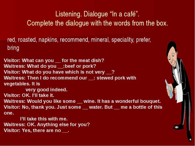 Listening. Dialogue “In a café”. Complete the dialogue with the words from th...