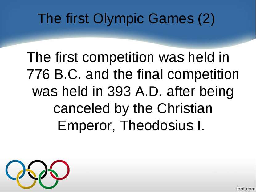 The first Olympic Games (2) The first competition was held in 776 B.C. and th...