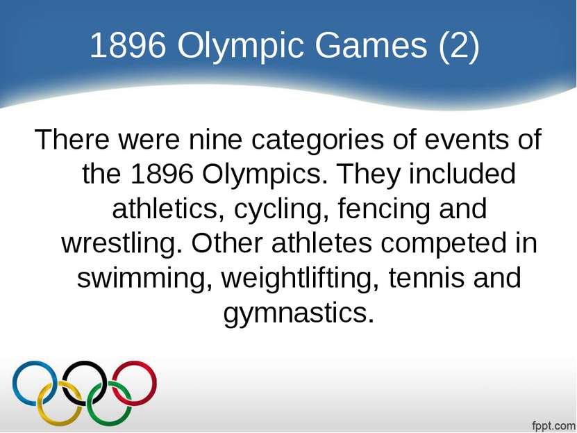 1896 Olympic Games (2) There were nine categories of events of the 1896 Olymp...