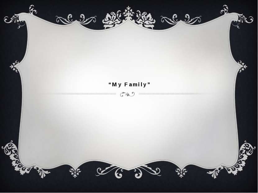“My Family”