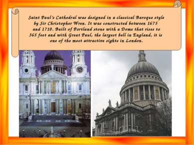 Saint Paul’s Cathedral was designed in a classical Baroque style by Sir Chris...