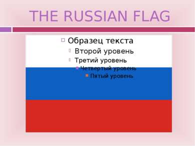 THE RUSSIAN FLAG