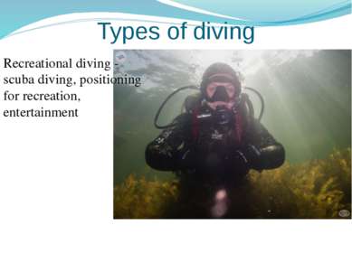 Types of diving Recreational diving - scuba diving, positioning for recreatio...