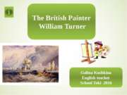 The British painter William Turner