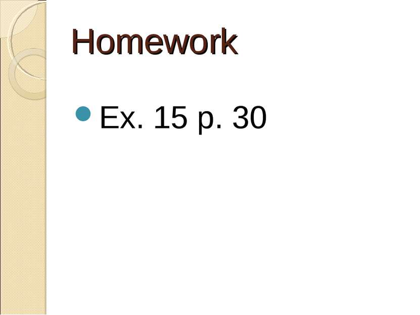 Homework Ex. 15 p. 30