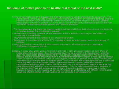 Influence of mobile phones on health: real threat or the next myth? You for c...