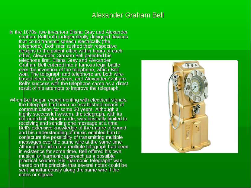 Alexander Graham Bell In the 1870s, two inventors Elisha Gray and Alexander G...