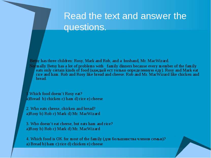 Read the text and answer the questions. Betsy has three children: Rosy, Mark ...