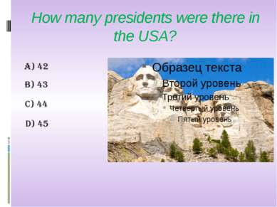 How many presidents were there in the USA?