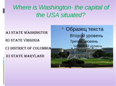 Where is Washington- the capital of the USA situated?