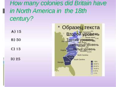 How many colonies did Britain have in North America in the 18th century?