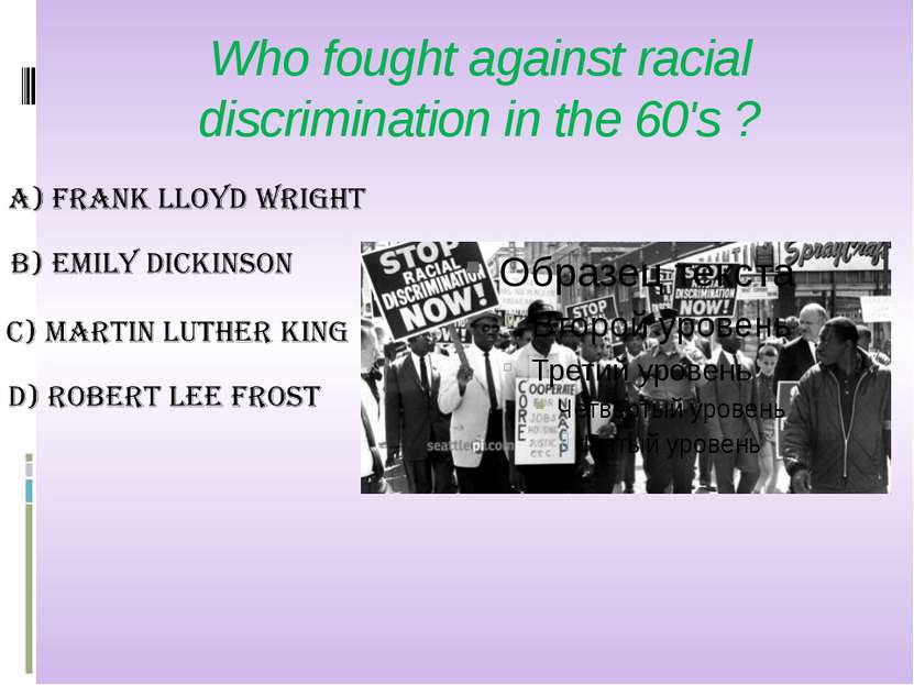 Who fought against racial discrimination in the 60's ?