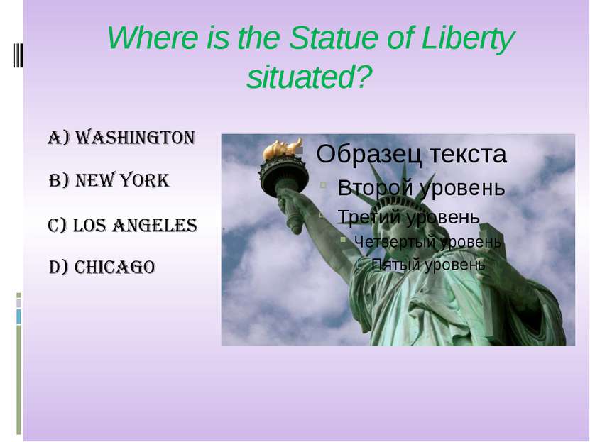 Where is the Statue of Liberty situated?