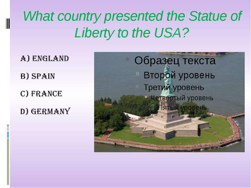 What country presented the Statue of Liberty to the USA?
