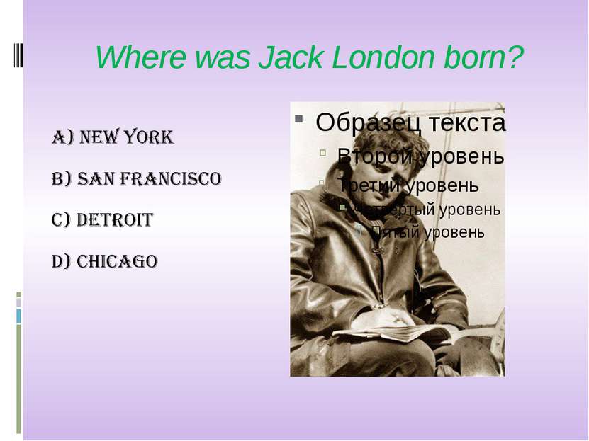Where was Jack London born?