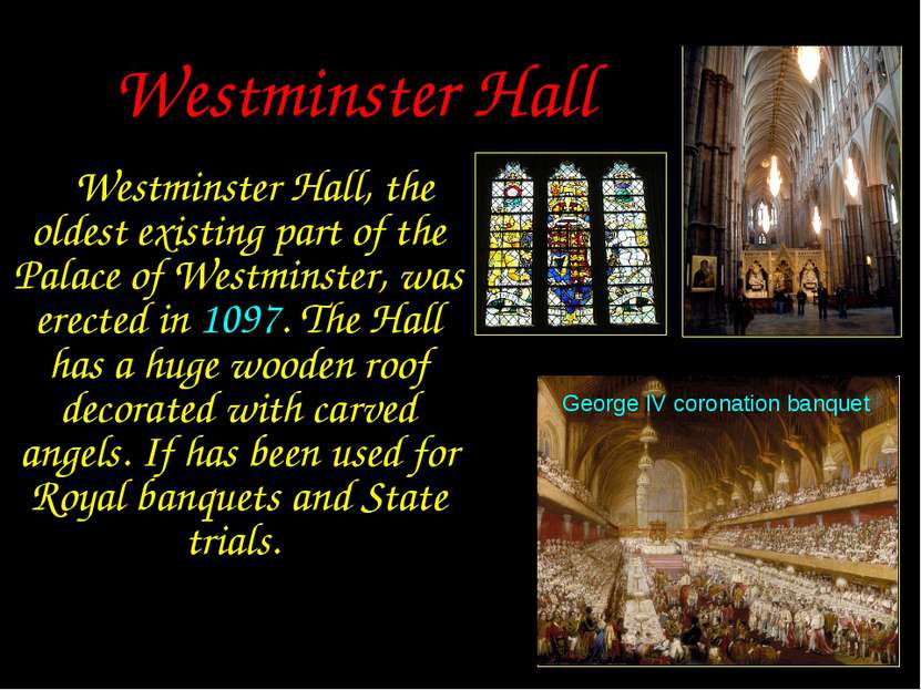 Westminster Hall Westminster Hall, the oldest existing part of the Palace of ...