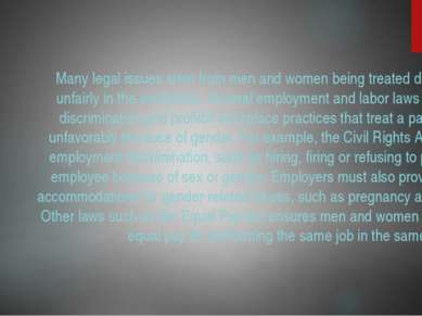 Legal Issues Many legal issues stem from men and women being treated differen...