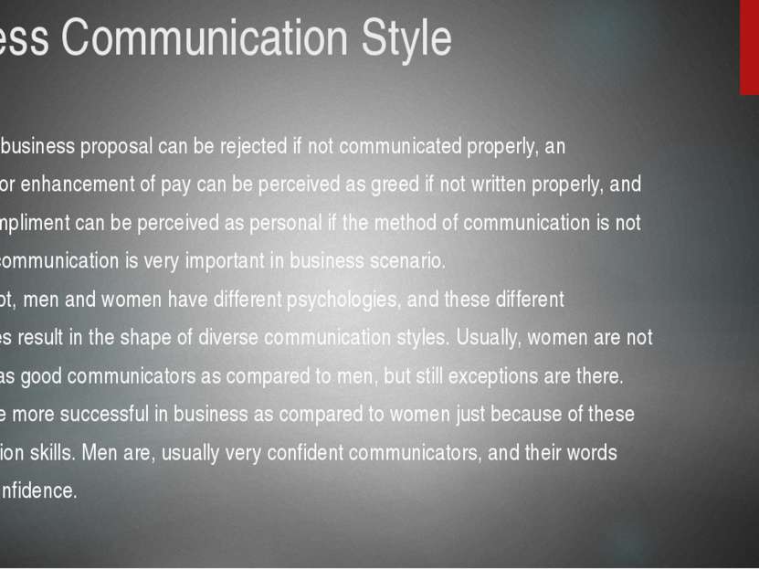 Business Communication Style A good business proposal can be rejected if not ...