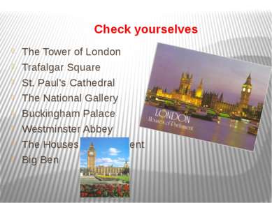 Check yourselves The Tower of London Trafalgar Square St. Paul’s Cathedral Th...