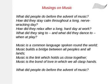 Musings on Music What did people do before the advent of music? How did they ...