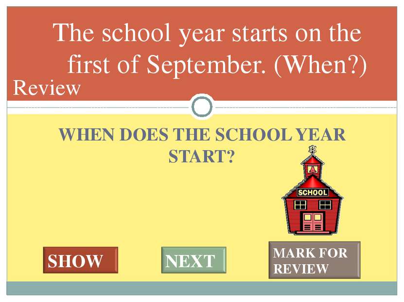 WHEN DOES THE SCHOOL YEAR START? The school year starts on the first of Septe...