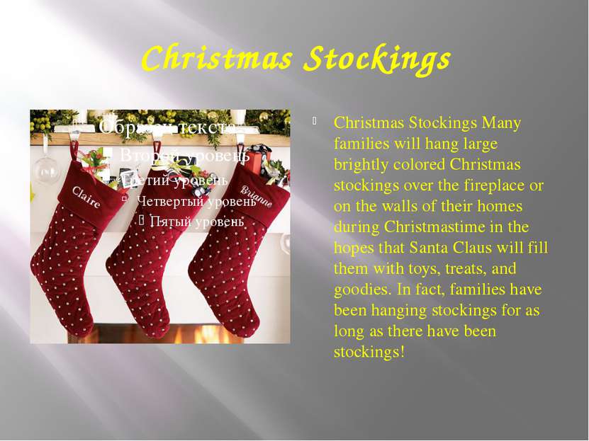 Christmas Stockings Christmas Stockings Many families will hang large brightl...