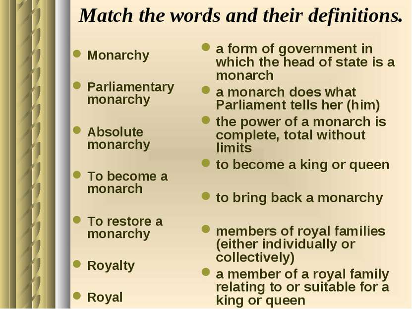 Match the words and their definitions. Monarchy Parliamentary monarchy Absolu...