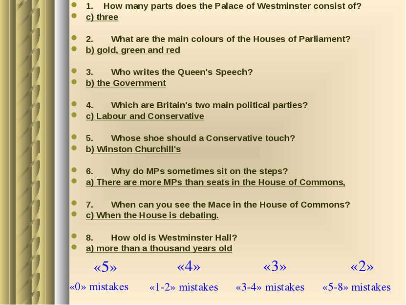 1. How many parts does the Palace of Westminster consist of? c) three 2. What...
