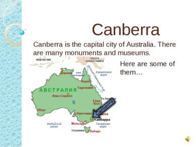 Canberra Canberra is the capital city of Australia. There are many monuments ...