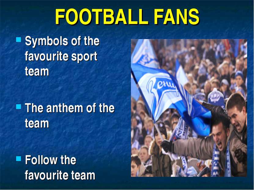 FOOTBALL FANS Symbols of the favourite sport team The anthem of the team Foll...