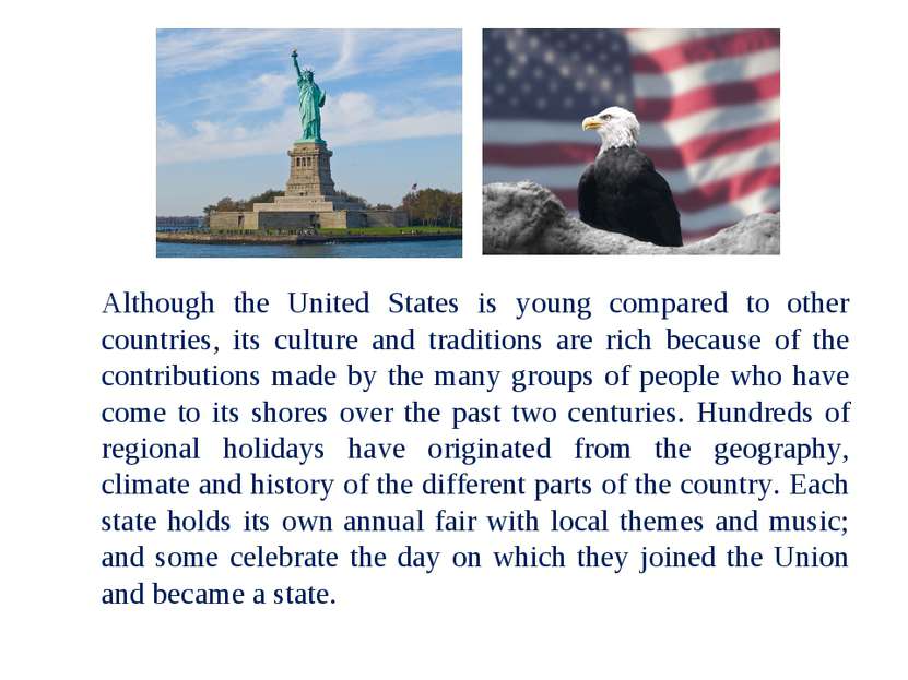 Although the United States is young compared to other countries, its culture ...