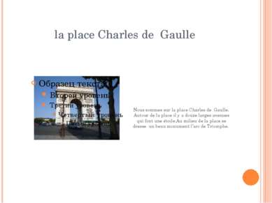 la place Charles de Gaulle Nous sommes sur la place Charles de Gaulle. Autour...
